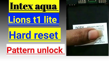 intex aqua lions t1 lite hard reset||t1 lite pattern unlock