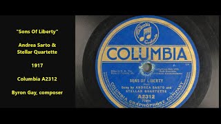 'Sons Of Liberty'Andrea Sarto & Stellar Quartette1917Columbia A2312Byron Gay, composer WWI song