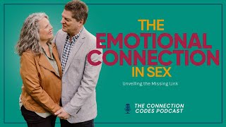 Cracking the Code of Emotional Intimacy in the Bedroom (098)