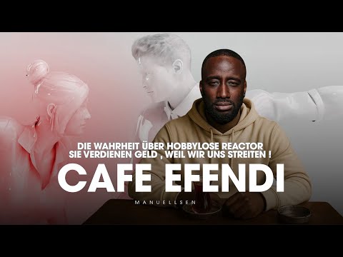 MANUELLSEN - CAFE EFENDI - SIE VERDIENEN GELD , WEIL WIR UNS STREITEN ! |