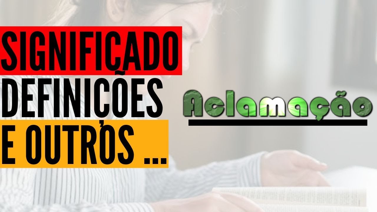 Qual Significado deAclamação? Qual Definição de Aclamação? Sinônimo e ...