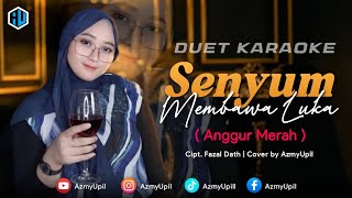 SENYUM MEMBAWA LUKA ( ANGGUR MERAH ) - KARAOKE UNTUK COWOK 