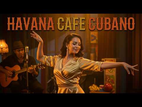 Timeless Havana Sunset 🎶 Son Cubano, Cha-Cha & Latin Jazz for Relaxing Moments – Café Cubano Nights