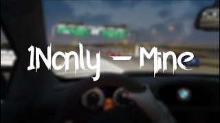 1Nonly - Mine (Bass Boosted)