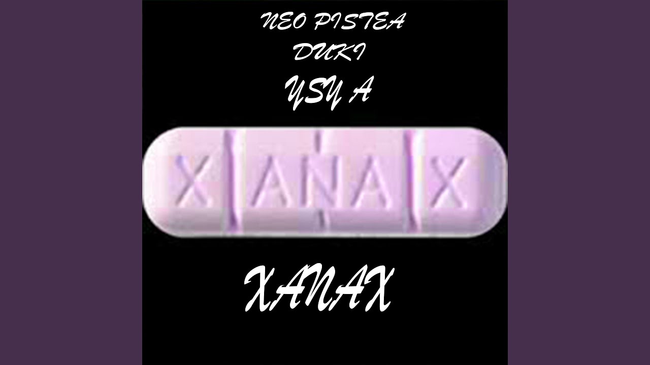 Xanax (feat. Neo Pistea, Ysy A)