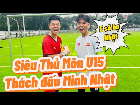 Video Siêu Thủ Môn U15 Thách Đấu Minh Nhật so tài Penalty và... - youtube