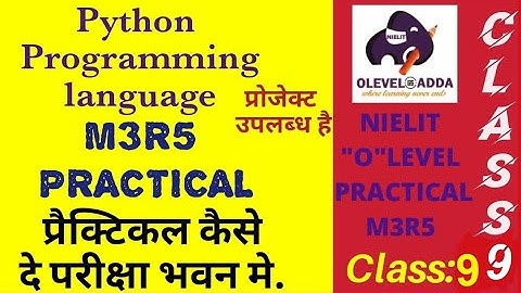 Module Code- M3-R5 |Python Programming Language| NIELIT OLEVEL 2021 Practical Questions | Class-9
