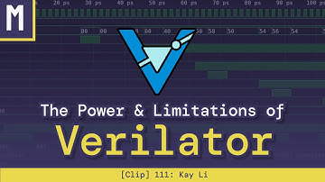 The Power & Limitations  of Verilator | Kay Li