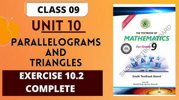 Exercise 10.2 Complete Solution || Unit # 10 Parallelograms and Triangles|| 9 class Maths Sindh