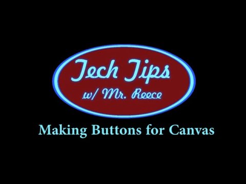 Tech Tips Creating Canvas Buttons - YouTube