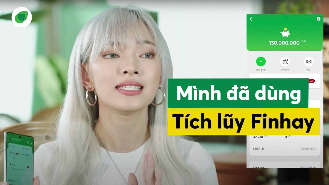 ⁣Châu Bùi chia sẻ trải Nghiệm sản phẩm Tích lũy Finhay