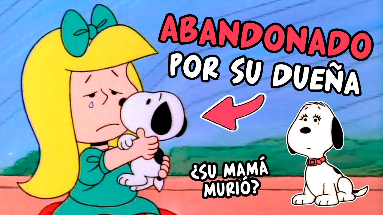 La Triste Historia De Snoopy Youtube
