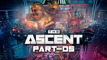 The Ascent : Part - 05 | Hard Mode | 4K PS5