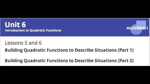 Week 6 Unit 6 Lessons 5 and 6 Video Solutions
