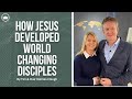 How Jesus Developed World Changing Disciples | Tim and Clair Holmes-Clough