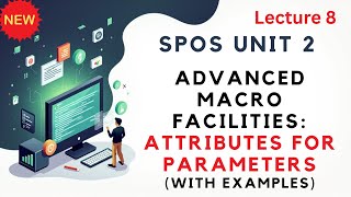 advance macro facility attributes for parameters | spos unit 2