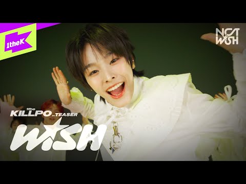 [TEASER] NCT WISH (엔시티 위시) _ WISH | 1theKILLPO | 원더킬포 | 킬포인트 | 퍼포먼스 | Performance | 4K