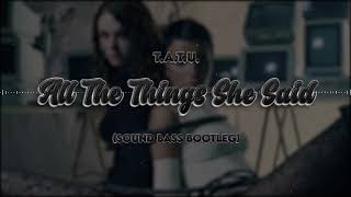 t.A.T.u. - All The Things She Said (SOUND BASS Bootleg)