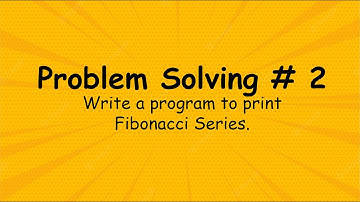 Write a program to print Fibonacci Series # 2 | Tutorial 4You