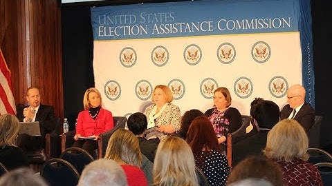 2018 EAC Summit - Election Efficiency and Integrity: Improving the Voter Experience