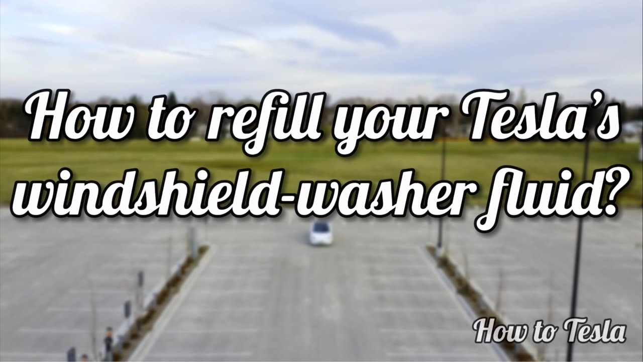 How To Refill Tesla Model 3 Windshield Washer Fluid, How To Tesla