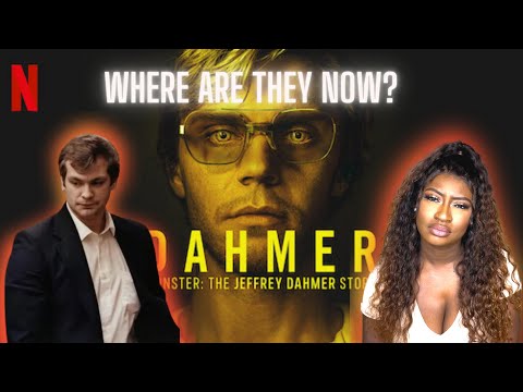 Netflix’s Dahmer: Where are they now?