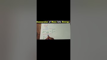 357.Conversion Of Mass into Energy|Pair Annihilation|Hindi