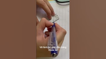 Vẽ hình lục giác đều bằng thước kẻ