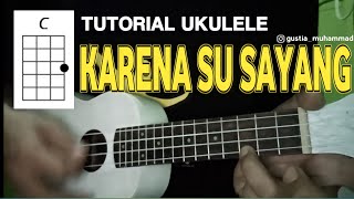 TUTORIAL UKULELE SENAR 4 - KARENA SU SAYANG - NEAR