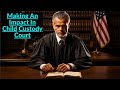 How To Present In Child Custody Court | What Will Your Judge Remember?