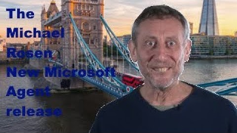 The Michael Rosen Second Look Release | VIDEO | Parody | The Microsoft Agent Scripting Helper