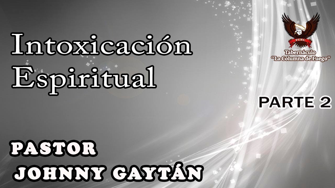 Intoxicación Espiritual - Parte 2 - Domingo 10.09.17 fuego menu
