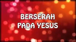 Berserah pada YESUS