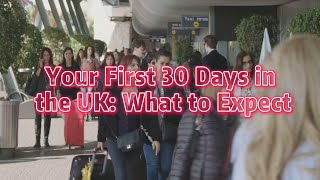 Your First 30 Days in the UK: What to Expect | EasyStepUK