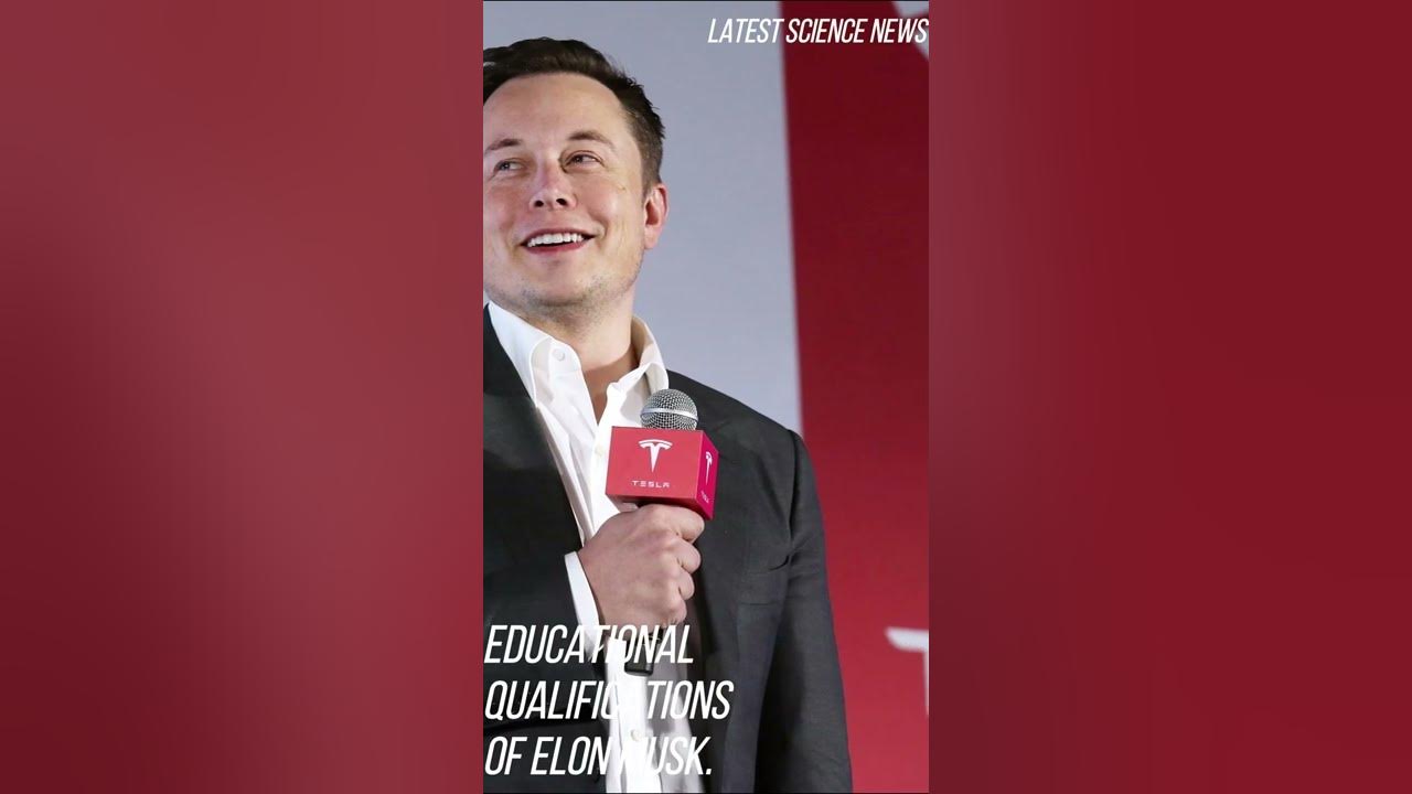 Educational Qualifications Of Elon Musk. YouTube