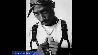 2Pac - Still Ballin