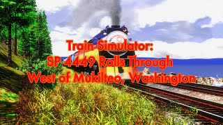 Hd Train Simulator Sp 4449 Rolls Through West Of Mukilteo, Washington