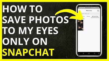 How to Save Photos to My Eyes Only on Snapchat in 2024