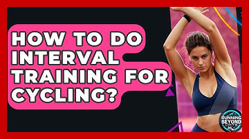 How To Do Interval Training For Cycling? - Running Beyond Limits