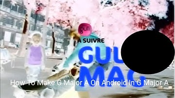 How To Make G Major A On Android In G Major A