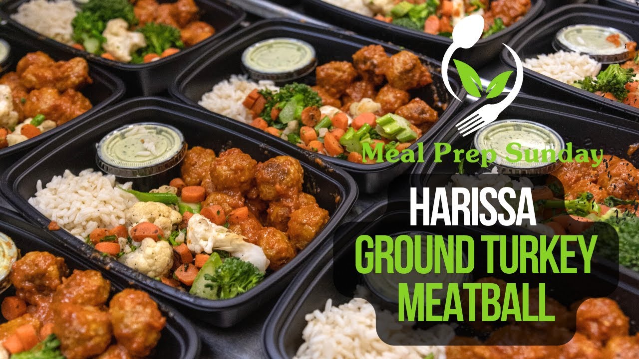 Harissa Ground Turkey Meatball Meal Prep YouTube