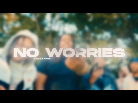 RacksRanitup - No worries (feat. Yay$ki) [Official Music Video]