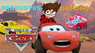 Productos PIRATAS y FEOS de Cars (Loquendo)| Fran