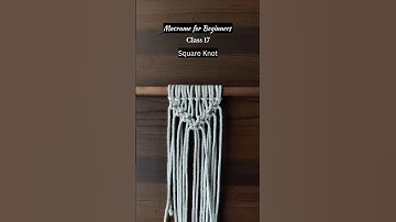 Macrame for Beginners Class 17 #macrametutorial #macrameforbeginners #macramepattern #squareknot