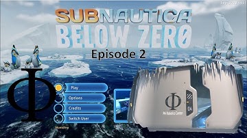 SUBNAUTICA BELOW ZERO Episode 2: Phi Robotics Lab