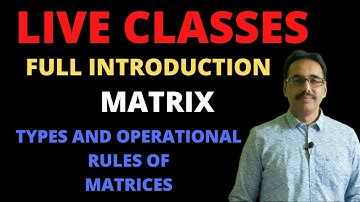 MATRIX | Full Introduction | Types and Operational Rules of Matrices