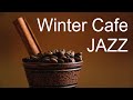 Winter Cafe Jazz - Happy Mood Winter Jazz & Bossa Nova Music -Good Mood Jazz Coffee Music