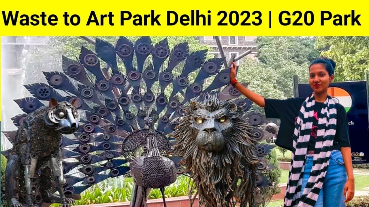 Waste to Art Park Delhi 2023 | G20 Park