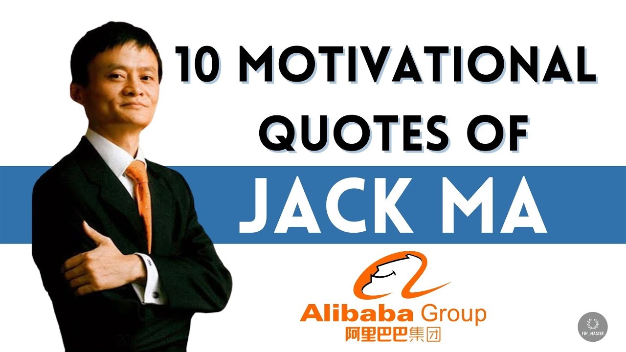10 Motivational Quotes of Jack Ma | Jack Ma Quotes founder of Ali baba.com 