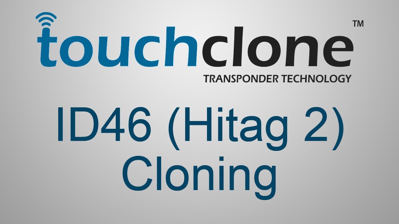 A step by step guide to cloning an ID46 (Hitag 2) transponder using  Touchclone